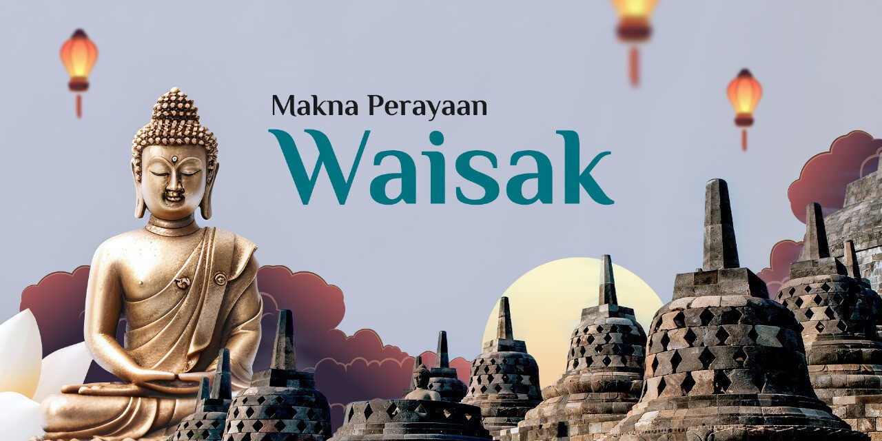 Mengenal Makna Mendalam Hari Raya Waisak