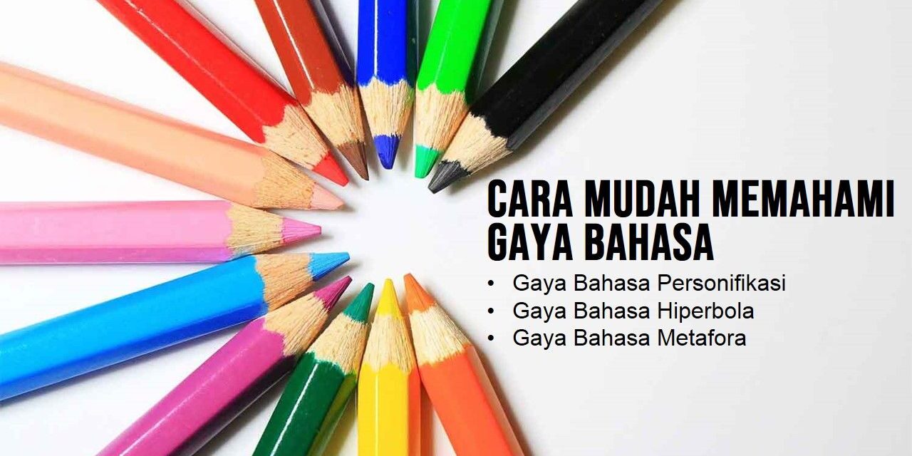 Memahami Jenis-jenis Gaya Bahasa (Majas): Kekuatan Ekspresi dalam Berbahasa